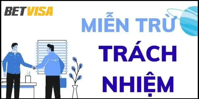 miễn trừ trách nhiệm Lý do cần đọc kĩ miễn trừ trách nhiệm