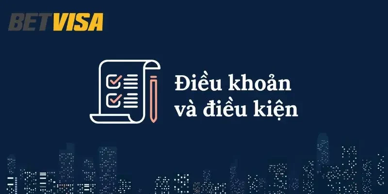 Điều khoản và điều kiện Tổng quan điều khoản điều kiện
